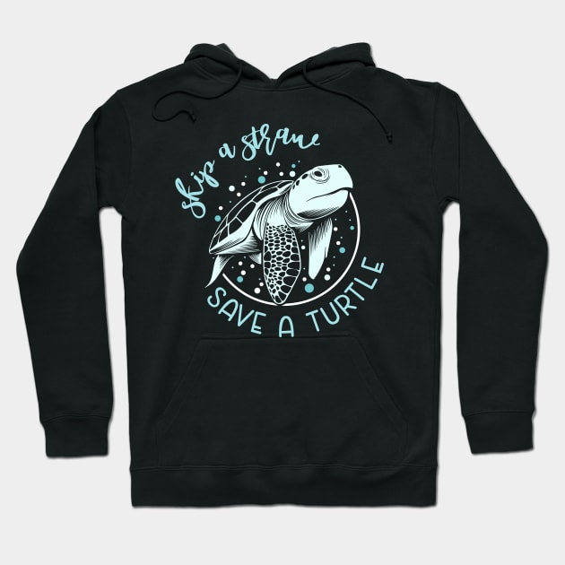 Skip A Straw Save a Turtle Funny Turtle Gift T-shirt For Men and Women Hoodie by BioLite